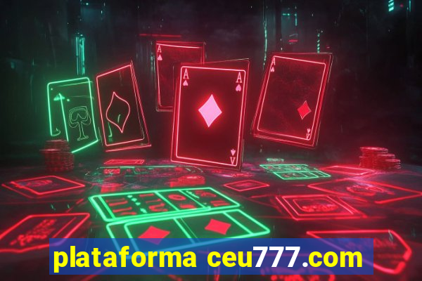 plataforma ceu777.com